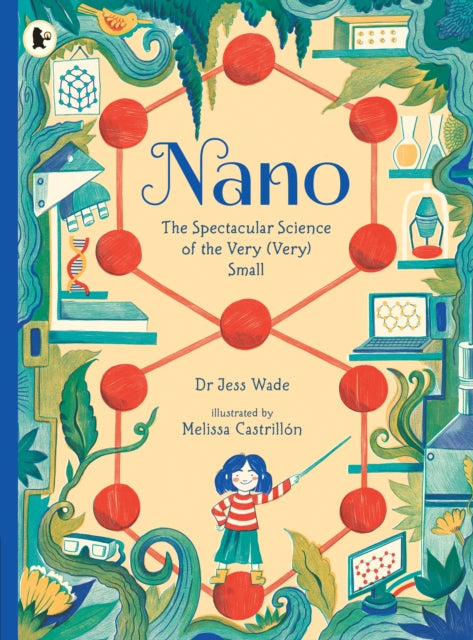 Nano: The Spectacular Science of the Very (Very) Small-9781406394603