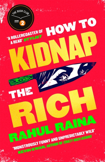 How to Kidnap the Rich : 'A joyous love/hate letter to contemporary Delhi' The Times-9781408713341