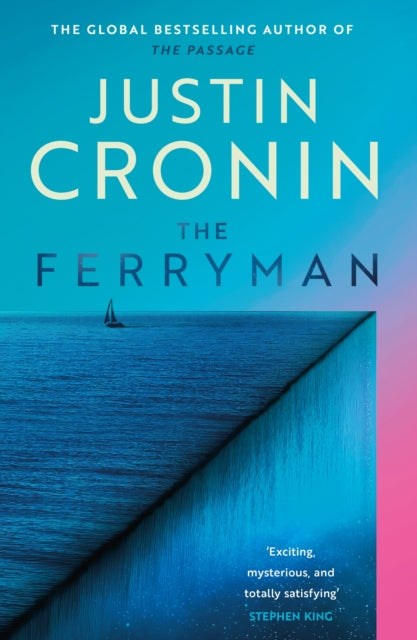The Ferryman : The Brand New Epic from the Visionary Bestseller of The Passage Trilogy-9781409182078