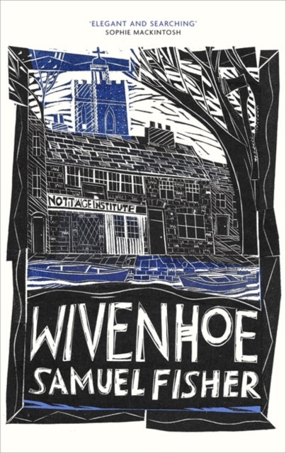 Wivenhoe by Samuel Fisher | Signed pre-order for collection in store only