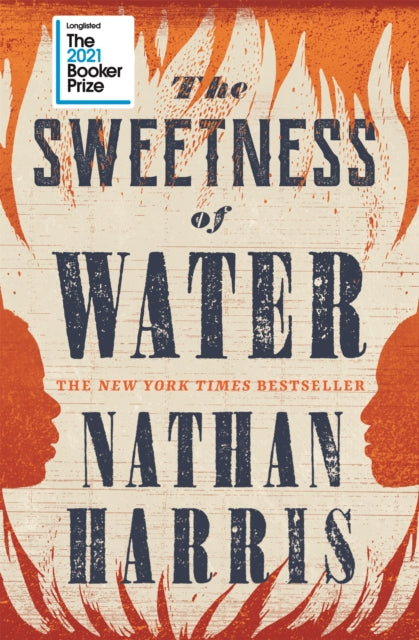 The Sweetness of Water : Longlisted for the 2021 Booker Prize-9781472274373
