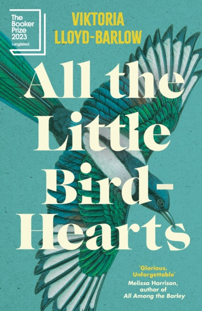 All the Little Bird-Hearts : Longlisted for the Booker Prize 2023-9781472288004