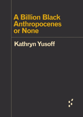 A Billion Black Anthropocenes or None-9781517907532