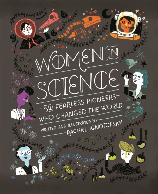 Women in Science : 50 Fearless Pioneers Who Changed the World-9781526360519