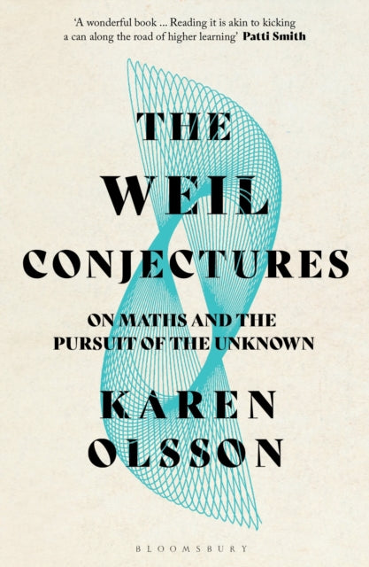 The Weil Conjectures : On Maths and the Pursuit of the Unknown-9781526607546