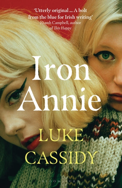 Iron Annie : SHORTLISTED FOR THE DESMOND ELLIOT PRIZE 2022-9781526636003