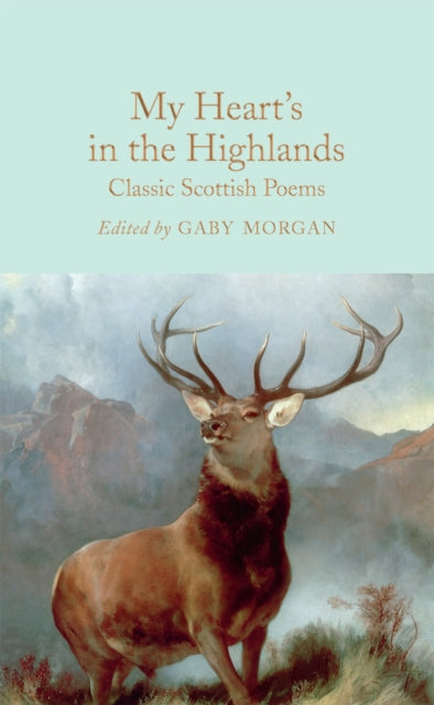My Heart's in the Highlands : Classic Scottish Poems-9781529048742
