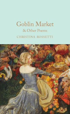 Goblin Market & Other Poems-9781529065381