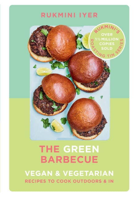 The Green Barbecue : Modern Vegan & Vegetarian Recipes to Cook Outdoors & In-9781529110272