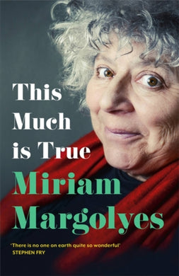 This Much is True : 'There's never been a memoir so packed with eye-popping, hilarious and candid stories' DAILY MAIL-9781529379884