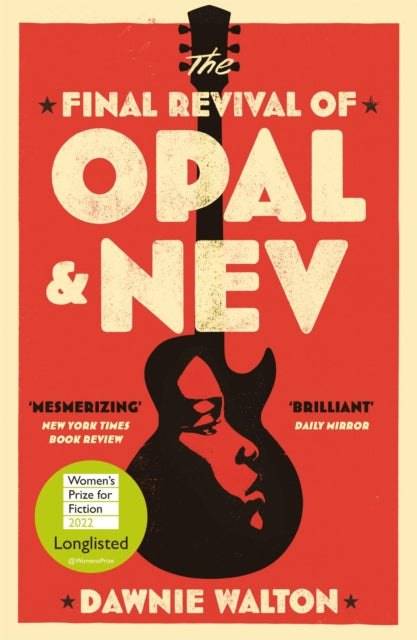 The Final Revival of Opal & Nev : Longlisted for the Women's Prize for Fiction 2022-9781529414530