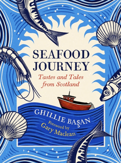 Seafood Journey : Tastes and Tales From Scotland-9781780278322