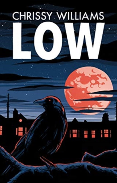 Low by Chrissy Williams
