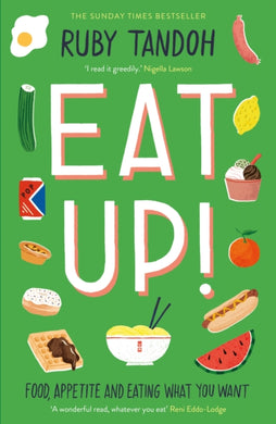 Eat Up : Food, Appetite and Eating What You Want-9781781259603