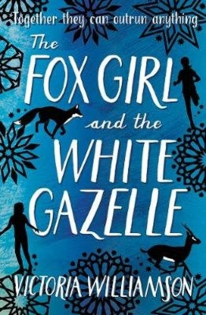 The Fox Girl and the White Gazelle-9781782504900