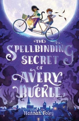The Spellbinding Secret of Avery Buckle-9781782506409