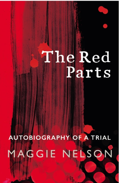 The Red Parts : Autobiography of a Trial-9781784705794