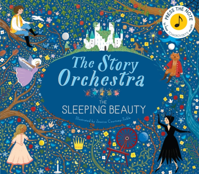 The Story Orchestra: The Sleeping Beauty : Press the note to hear Tchaikovsky's music Volume 3-9781786030931