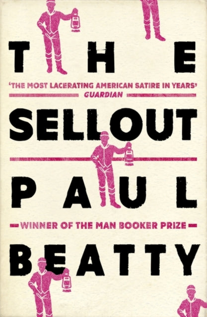 The Sellout : WINNER OF THE MAN BOOKER PRIZE 2016-9781786071460