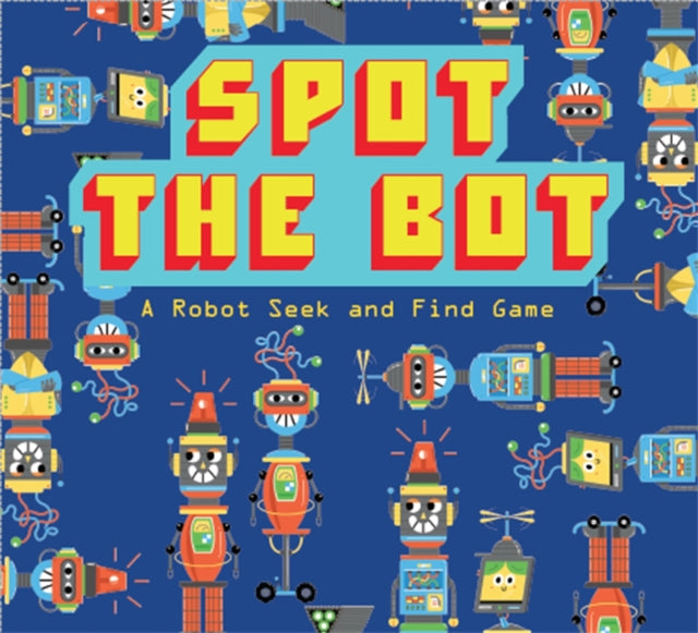 Spot the Bot : A Robot Seek and Find Game-9781786273956