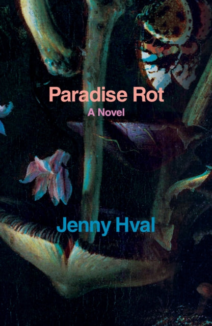 Paradise Rot : A Novel-9781786633835