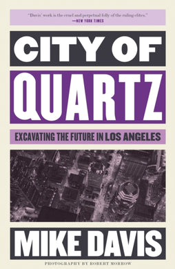 City of Quartz : Excavating the Future in Los Angeles-9781786635891