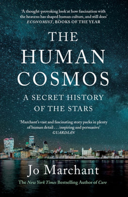 The Human Cosmos : A Secret History of the Stars-9781786894045