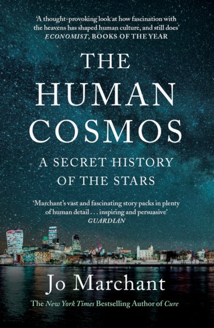 The Human Cosmos : A Secret History of the Stars-9781786894045