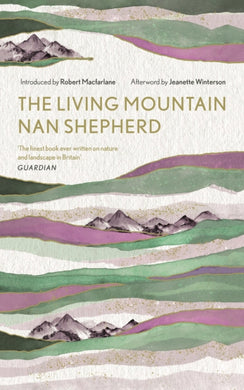 The Living Mountain : A Celebration of the Cairngorm Mountains of Scotland-9781786897350