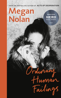 Ordinary Human Failings : The heart-breaking, unflinching, compulsive new novel from the author of Acts of Desperation-9781787332508