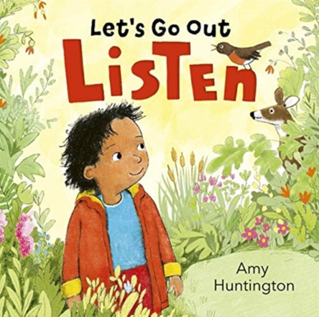 Let's Go Out: Listen : A mindful board book encouraging appreciation of nature by Amy Huntington