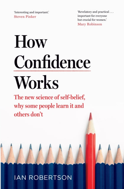 How Confidence Works : The new science of self-belief-9781787633711