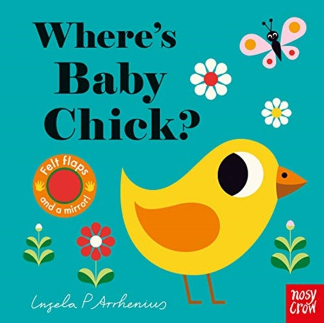Where's Baby Chick? Illustrated by:Ingela Peterson Arrhenius
