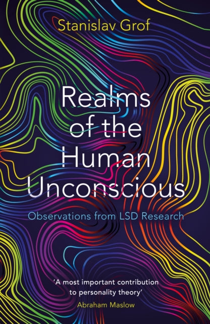 Realms of the Human Unconscious : Observations from LSD Research-9781788163712