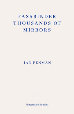 Fassbinder Thousands of Mirrors-9781804270424