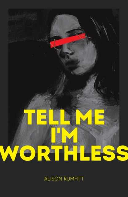 Tell Me I'm Worthless-9781838390020