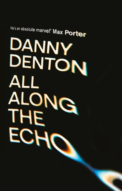 All Along the Echo by Danny Denton | Pre order for pick up