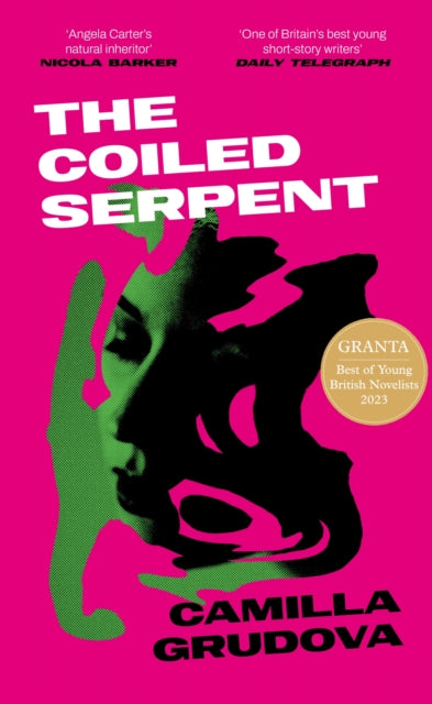 The Coiled Serpent : 'So inventive that it makes other writing seem uncourageous'-9781838956356