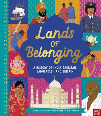 Lands of Belonging: A History of India, Pakistan, Bangladesh and Britain-9781839944680