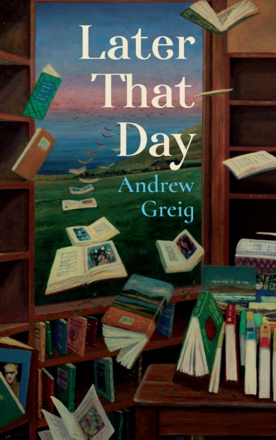 Later That Day by Andrew Greig