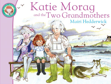 Katie Morag And The Two Grandmothers-9781849410861