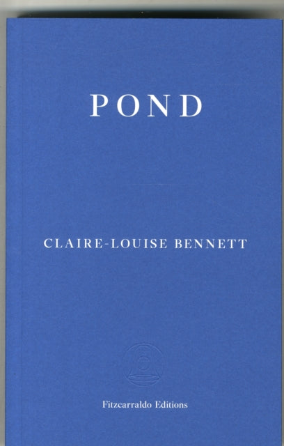 Pond by Claire-Louise Bennett