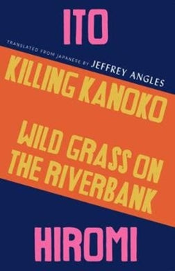 Killing Kanoko / Wild Grass on the Riverbank-9781911284420