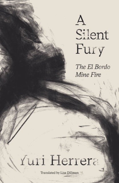 A Silent Fury : The El Bordo Mine Fire-9781911508786