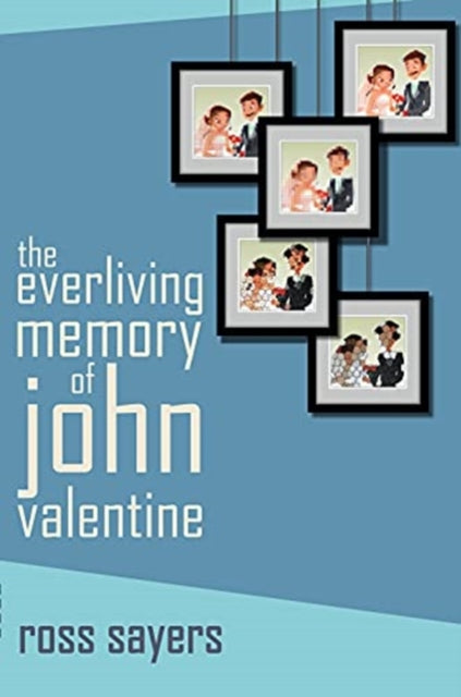 The Everliving Memory of John Valentine-9781912280421