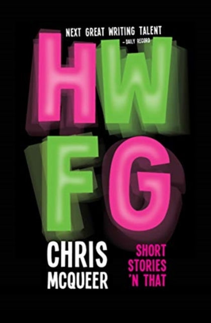 HWFG by Chris McQueer | Signed Pre-order for collection in store