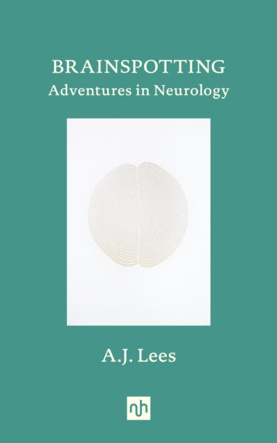 Brainspotting : Adventures in Neurology-9781912559367