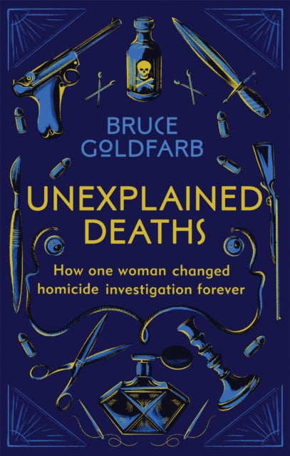 Unexplained Deaths : How one woman changed homicide investigation forever-9781913068271