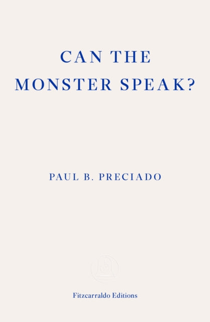 Can the Monster Speak? : A Report to an Academy of Psychoanalysts-9781913097585