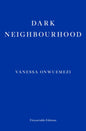 Dark Neighbourhood by Vanessa Onwuemezi | Signed Pre-order for collection in store only